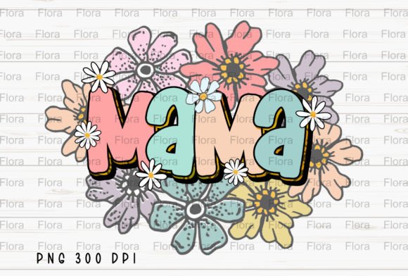 Mama Floral Mom Flower Mothers Day PNG Design Files